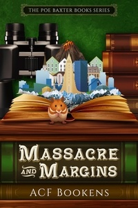  ACF Bookens - Massacre and Margins - Poe Baxter Books Series, #2.