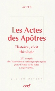  ACFEB et Michel Berder - Les Actes des Apôtres - Histoire, récit, théologie.