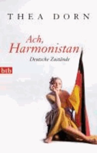Ach, Harmonistan - Deutsche Zustände.