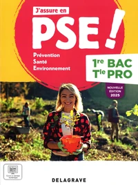 J'assure en prévention santé environnement (PSE) 1re, Tle Bac Pro