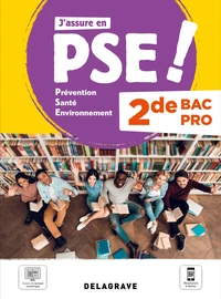 J'assure en PSE ! Prévention Santé Environnement 2de Bac Pro