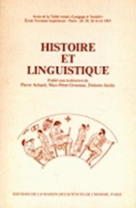 Histoire Et Linguistique. Table Ronde "Langage Et Societe", Ecole Normale Superieure, Paris, 28-30 Avril 1983