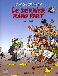  Achdé - CRS = Détresse Tome 5 : Le dernier rang part.