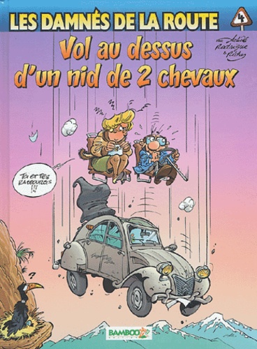  Achdé et Hervé Richez - Les damnés de la route Tome 4 : Vol au dessus d'un nid de 2 chevaux.