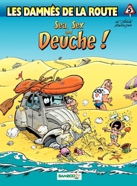  Achdé et  Rodrigue - Les damnés de la route Tome 5 : Sea, Sex and Deuche !.