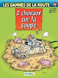  Achdé et  Rodrigue - Les damnés de la route Tome 7 : 2 chevaux sur la soupe.