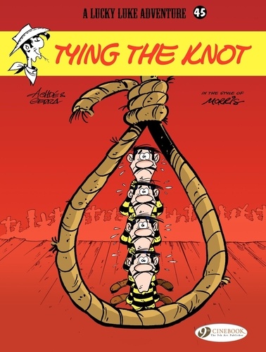  Achdé et  Morris - Lucky Luke Tome 45 : Tying the knot.