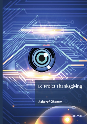 Acheraf Ghanem - Le projet Thanksgiving - Protocole.