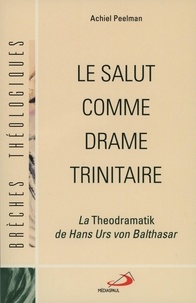 Achiel Peelman - Le Salut Comme Drame Trinitaire.