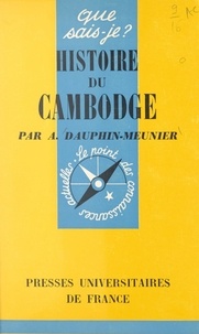Achille Dauphin-Meunier et Paul Angoulvent - Histoire du Cambodge.