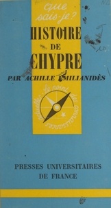 Achille Emilianidès et Paul Angoulvent - Histoire de Chypre.