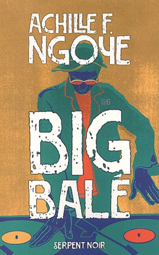 Achille-F Ngoye - Big Balé.