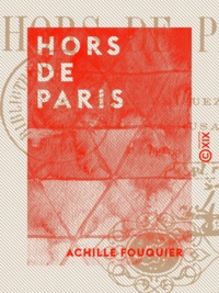 Achille Fouquier - Hors de Paris - Canal de Suez, Le Caire, Jérusalem, Damas.