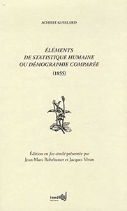 Achille Guillard - Eléments de statistique humaine ou démographie comparée.