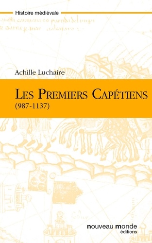 Les Premiers Capétiens (987-1137)