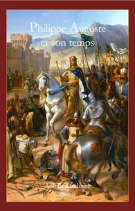 Philippe Auguste et son temps