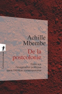 Livres audio gratuits avec téléchargement mp3 De la postcolonie  - Essai sur l'imagination politique dans l'Afrique contemporaine par Achille Mbembe (French Edition) 9782348057755 