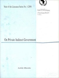 Achille Mbembe - On private indirect government.