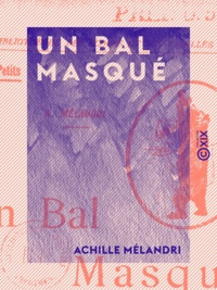 Achille Mélandri - Un bal masqué.