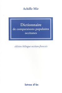 Achille Mir - Dictionnaire de comparaisons populaires occitanes.