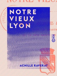 Notre vieux Lyon