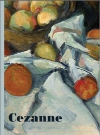 Achim Borchardt-Hume et Gloria Groom - Cezanne.