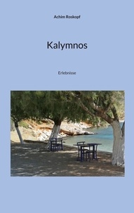 Achim Roskopf - Kalymnos - Erlebnisse.