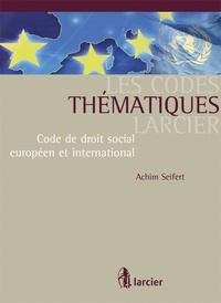 Achim Seifert - Code de droit social européen et international.