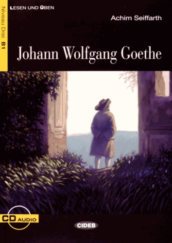 Achim Seiffarth - Johann Wolfgang Goethe. 1 CD audio