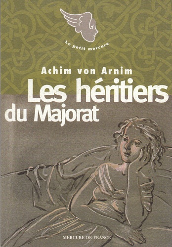 Achim von Arnim - Les héritiers du majorat.