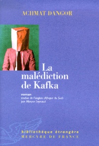 Achmat Dangor - La Malediction De Kafka.