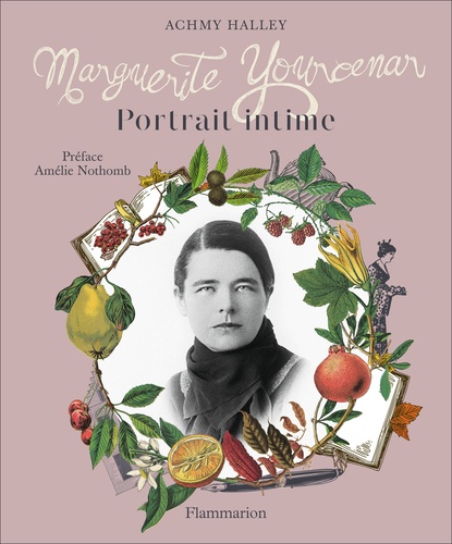 Marguerite Yourcenar. Portrait intime