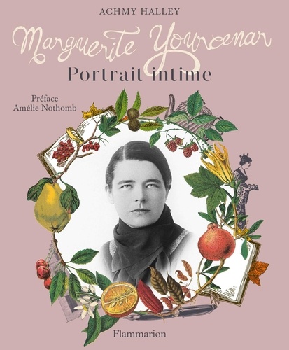 Marguerite Yourcenar. Portrait intime