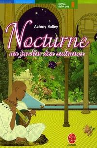 Achmy Halley - Nocturne au jardin des sultanes.