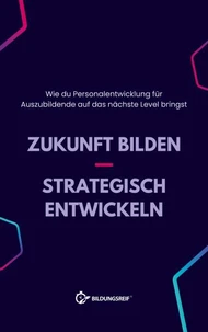 Zukunft bilden - Strategisch entwickeln
