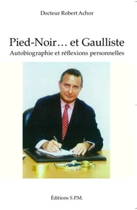 Pied-noir... Et gaulliste