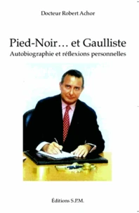 Pied-noir... Et gaulliste