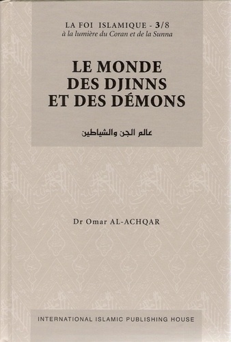 Achqar omar Al - Le monde des djinns et des démons.