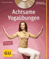 Achtsame Yogaübungen (mit CD) - Die Körperübungen.