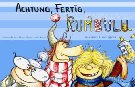 Achtung, Fertig, Rumbulu - Das erste Koboldjahr.