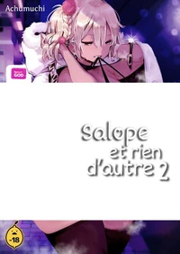 Salope et rien d'autre - Tome 2