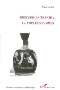 Dionysos en transe : la voix des femmes