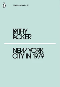 Kathy Acker New York City in 1979 /anglais