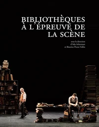 Bibliothèques à l'épreuve de la scène