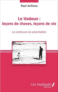Le Vodoun : leçons de choses, leçons de vie
