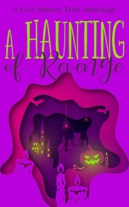  Aconite Cafe et  Verena DeLuca - A Haunting of Revenge - A Cozy Mystery Tribe Anthology, #8.