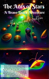 The Ants of Stars A Brave Space Adventure