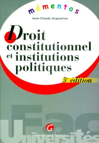 Droit Constitutionnel Et Institutions Politiques. 5eme Edition