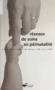 Reseaux de soins en perinatalite