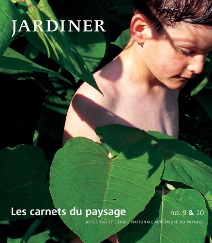 Les carnets du paysage N° 9 & 10 Printemps- Jardiner